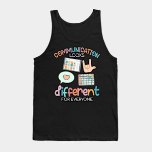 Communication Looks Different For Everyone Autism Awareness Tank Top